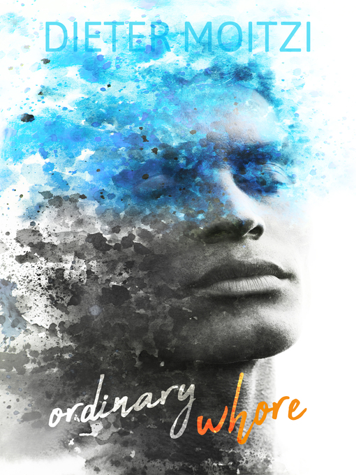 Title details for Ordinary Whore by Dieter Moitzi - Available